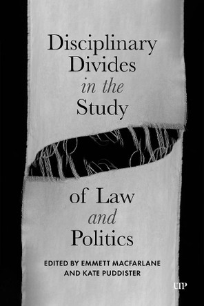 Disciplinary Divides in the Study of Law and Politics by Emmett Macfarlane 9781487513283