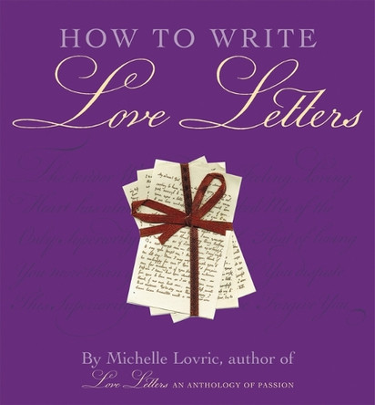How to Write Love Letters by Michelle Lovric 9781556525315