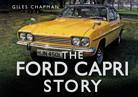 The Ford Capri Story by Giles Chapman 9780752484617