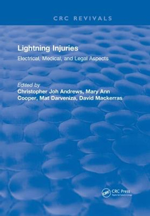 Lightning Injuries: Electrical, Medical, and Legal Aspects by Christopher Joh Andrews