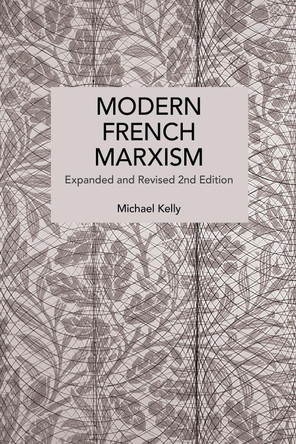 Modern French Marxism by Michael Kelly 9798888907979