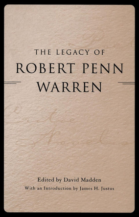 The Legacy of Robert Penn Warren by David Madden 9780807125922