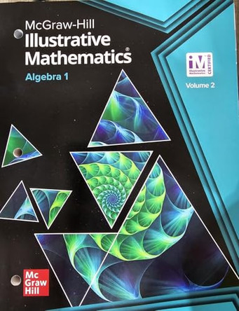 Illustrative Mathematics Algebra 1, Student Edition Volume 2 by McGraw Hill 9780076930524