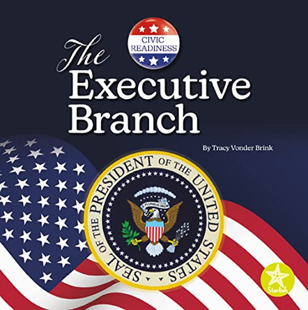 The Executive Branch by Tracy Vonder Brink 9781638970880