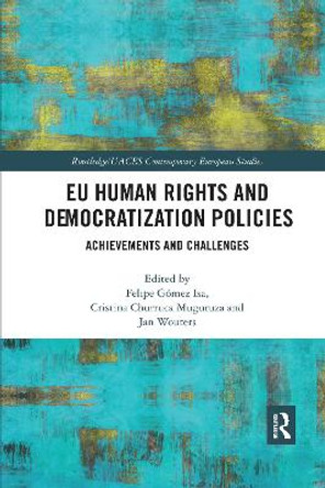 EU Human Rights and Democratization Policies: Achievements and Challenges by Jan Wouters