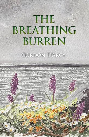 The Breathing Burren by Gordon D'Arcy 9781848892682