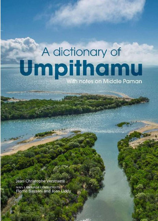 A Dictionary of Umpithamu, with notes on Middle Paman by Jean-Christophe  Verstraete 9781925302219
