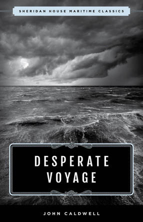 Desperate Voyage by John Caldwell 9781493049363