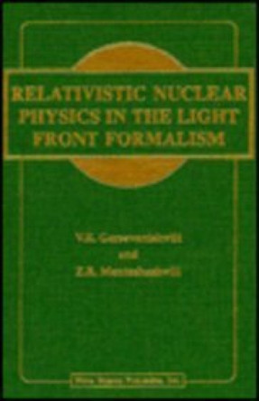 Relativistic Nuclear Physics in the Light Front Formalism by V R Garsevanishvili 9781560720935