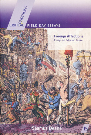 Foreign Affections: Essays on Edmund Burke by Seamus Deane 9780268025700