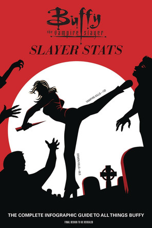Buffy The Vampire Slayer: Slayer Stats by Steve O'Brien 9781683830566