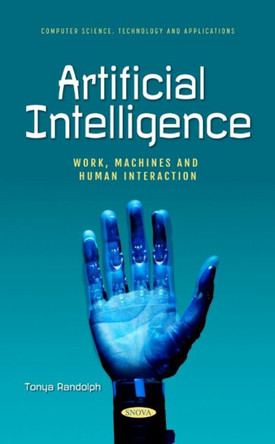 Artificial Intelligence: Work, Machines and Human Interaction by Tonya Randolph 9781685073138