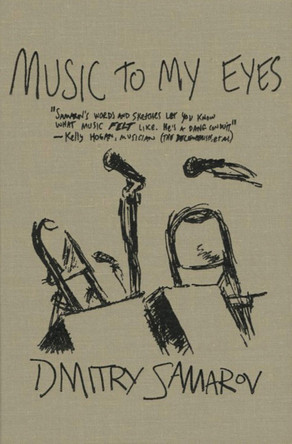 Music to My Eyes by Dmitry Samarov 9781948954037