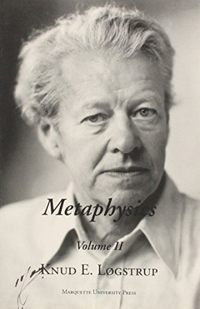 Metaphysics: Volume II by Knud Logstrup 9780874626070
