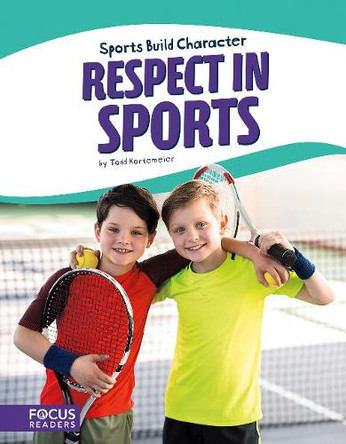 Respect in Sports by Todd Kortemeier 9781635175349