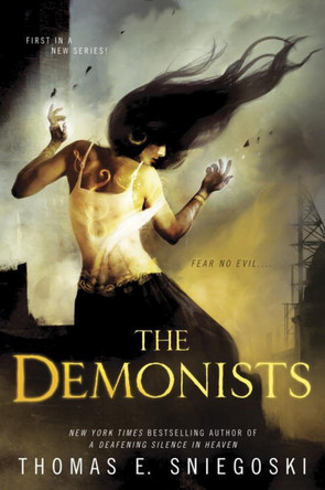 The Demonists: A Demonist Novel by Thomas E. Sniegoski 9780451473523