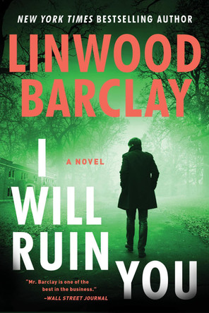 I Will Ruin You by Linwood Barclay 9780063276314