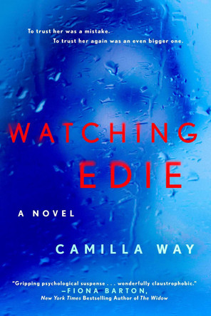 Watching Edie by Camilla Way 9781101991657