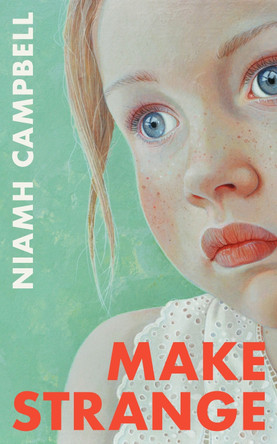 Make Strange by Niamh Campbell 9781399631792