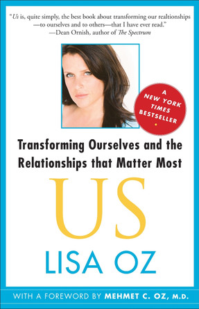 US: Transforming Ourselves and the Relationships That Matter Most by Lisa Oz 9781439123942
