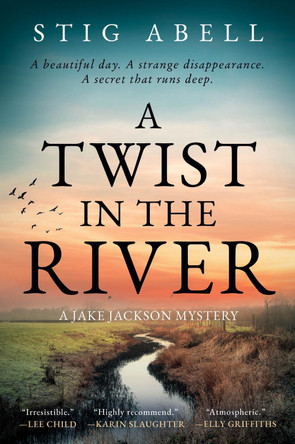 A Twist in the River: A Jake Jackson Mystery by Stig Abell 9780063472419