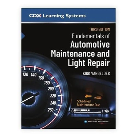 Fundamentals of Automotive Maintenance and Light Repair by Kirk VanGelder 9781284278477