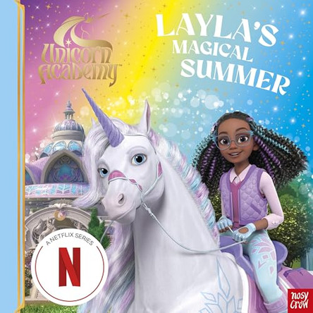 Unicorn Academy: Layla's Magical Summer: A magical storybook adventure by Nosy Crow Ltd 9781805136088