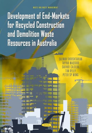 Development of End-Markets for Recycled Construction and Demolition Waste Resources in Australia by Tayyab Maqsood 9798886979565