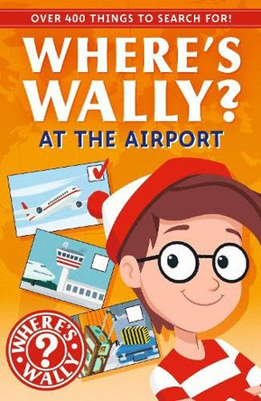 Where's Wally?: At the Airport: A Fun Spotter Activity Book for Ages 5+ by Where's Wally? 9781529527308