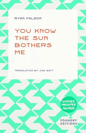 You Know The Sun Bothers Me by Ryan Falzon 9781917544085