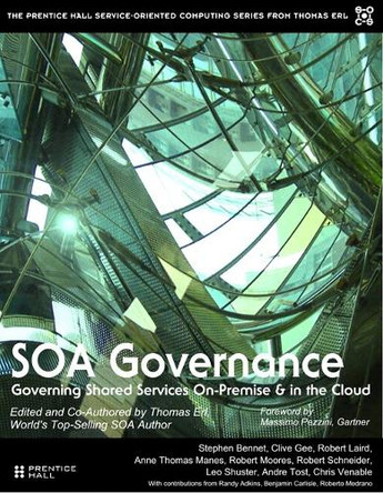 SOA Governance: Governing Shared Services On-Premise & in the Cloud by Thomas Erl 9780134676968