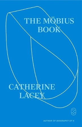 The Möbius Book by Catherine Lacey 9781250437945
