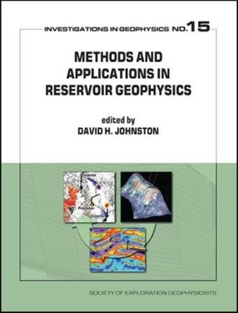 Methods and Applications in Reservoir Geophysics by David H. Johnston 9781560802167