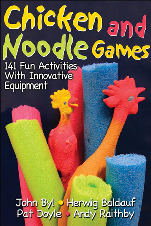 Chicken and Noodle Games by John Byl 9780736063920