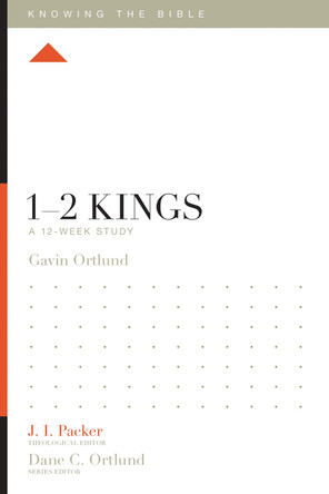 1-2 Kings: A 12-Week Study by Gavin Ortlund 9781433553707