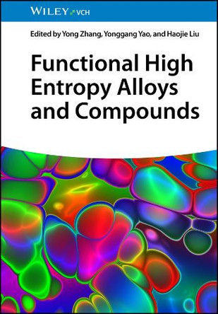 Functional High Entropy Alloys and Compounds by Yong Zhang 9783527354375