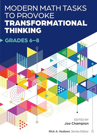 Modern Math Tasks to Provoke Transformational Thinking, Grades 6-8 by Rick A. Hudson 9781680540901