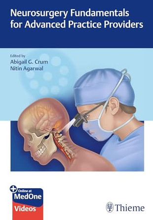 Neurosurgery Fundamentals for Advanced Practice Providers by Abigail Crum 9781684206698