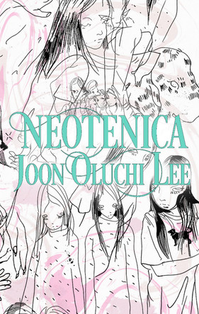Neotenica by Joon Oluchi Lee 9781643620206