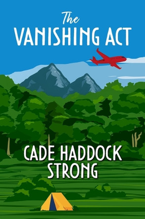 The Vanishing ACT by Cade Haddock Strong 9781642477344