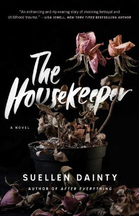 The Housekeeper: A Novel by Suellen Dainty 9781476771403