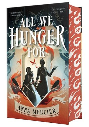All We Hunger for: Deluxe Edition by Anna Mercier 9781250416681