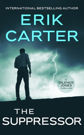 The Suppressor by Erik Carter 9781648756658