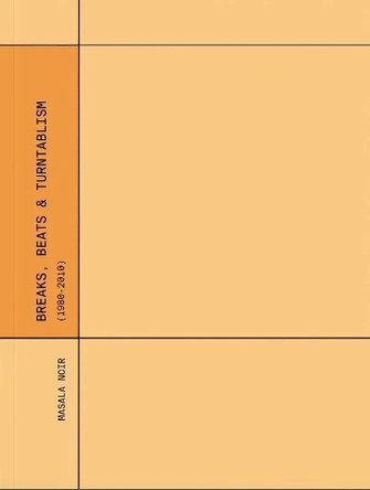 Breaks, Beats & Turntablism 1980 - 2010 9782494834316