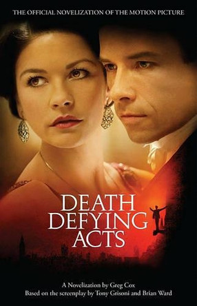 Death Defying Acts: A Novelization by Greg Cox 9781416560791