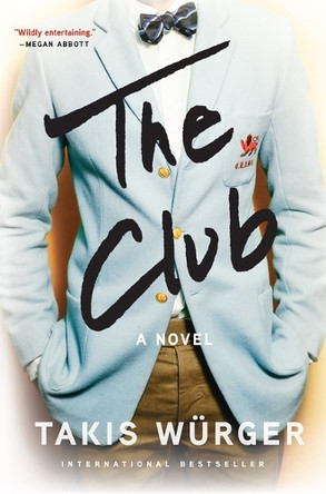 The Club by Takis Wurger 9780802148322