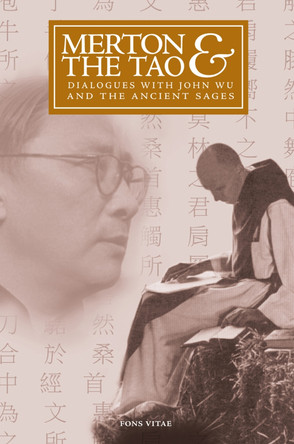 Merton & the Tao: Dialogues with John Wu and the Ancient Sages by Cristobal Serran-Pagan y Fuentes 9781887752992