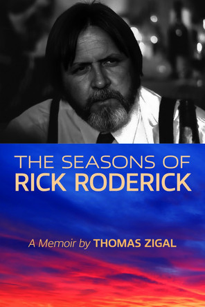 The Seasons of Rick Roderick by Thomas Zigal 9780875659565