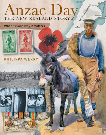 Anzac Day: The New Zealand Story by Philippa Werry 9781990003943