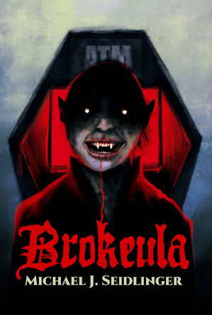 Brokeula by Michael J. Seidlinger 9781968043094